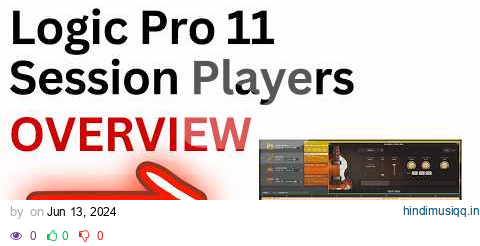 Logic Pro 11 Session Players For Beginners - Overview Basics | Logic Pro Tips FULL Tutorial pagalworld mp3 song download