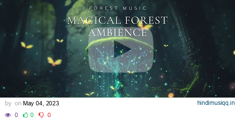 Magical Forest Ambience 🌲 Fairy Flute Sound, Nature Sound | 10 Hour Journey To Sleep, Healing pagalworld mp3 song download