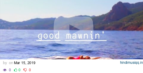 Ashley Brinton - good mawnin'  (Official Music Video) pagalworld mp3 song download