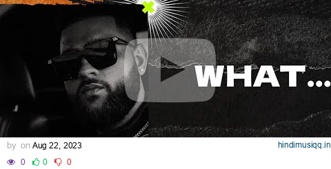 What...? (Lyric Video) Karan Aujla | Ikky | Making Memories | Latest Punjabi Songs 2023 pagalworld mp3 song download