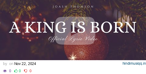 Joash Thomson - A King Is Born (Official Lyric Video) ft. Jubal Rock pagalworld mp3 song download