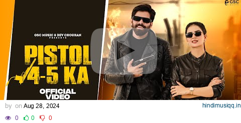 Pistol 4-5 Ka (Official Video) | Masoom Sharma | Shivani Yadav | New Haryanvi Songs Haryanavi 2024 pagalworld mp3 song download