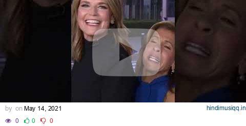 Distanced no more! Savannah and Hoda celebrate after new CDC rules for fully vaccinated Americans pagalworld mp3 song download