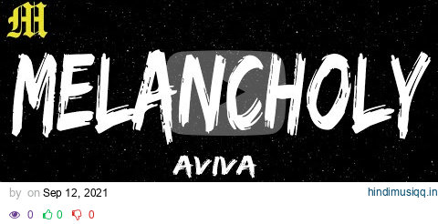 AViVA - MELANCHOLY (Lyrics) pagalworld mp3 song download