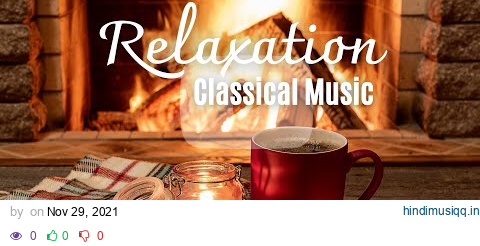 4 Hours Classical Music for Relaxation pagalworld mp3 song download