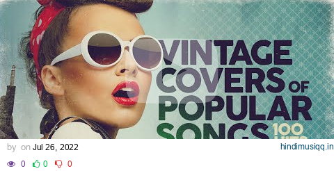 Vintage Covers Of Popular Songs 100 Hits pagalworld mp3 song download