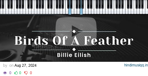 Birds Of A Feather  - Billie Eilish (KARAOKE PIANO - ORIGINAL KEY) pagalworld mp3 song download