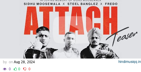 Attach (Teaser) Sidhu Moose Wala  | Steel Banglez ft Fredo pagalworld mp3 song download