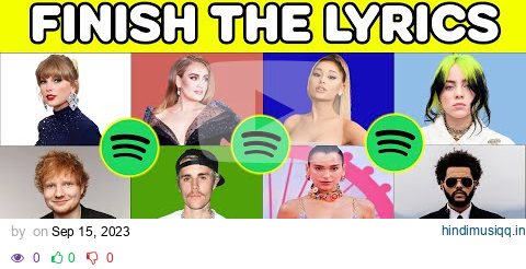 FINISH THE LYRIC | Spotify Top 50 Most Streamed Songs of All Time | Music Quiz pagalworld mp3 song download