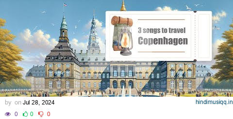 3 Songs to Travel  Copenhagen pagalworld mp3 song download