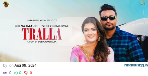 Tralla (Official Video) Loena Kaaur |  Vicky Dhaliwal | New/Latest Punjabi Songs  @GurBillingMusic pagalworld mp3 song download