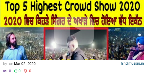 Top 5 Highest Crowd Show 2020 | Babbu maan | sidhu moose wala | Karan aujla pagalworld mp3 song download