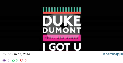 Duke Dumont feat. Jax Jones - I Got U pagalworld mp3 song download