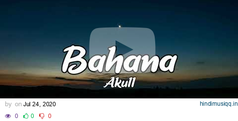 Bahana (lyrics) - Akull | Diffuni |  Mellow D | Akull new song pagalworld mp3 song download