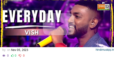 Everyday | Vish | MTV Hustle 03 REPRESENT pagalworld mp3 song download