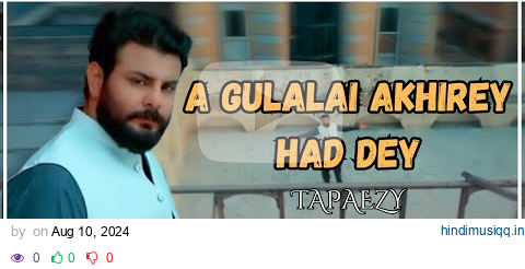 A Gulalai Akhirey Had Dey | Pa Sakhta Key Dey Preghodam | Zubair Nawaz | Tapaezy | Geelaman Laley | pagalworld mp3 song download