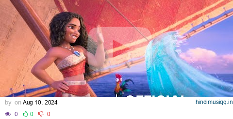 Moana 2 | Official Trailer pagalworld mp3 song download