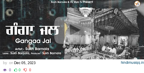 Gangaa Jal  (Official Audio) Sukh Barnala | Vk Web Tv l Latest Shabad Kirtan pagalworld mp3 song download