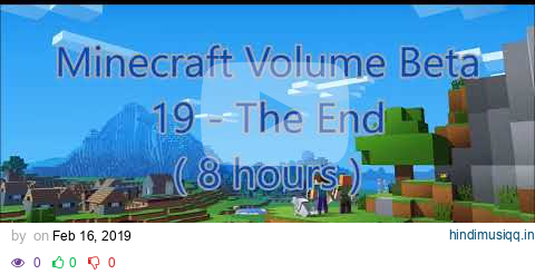 C418 - The End ( Minecraft Volume Beta 19 ) ( End ) ( 8 hours ) pagalworld mp3 song download