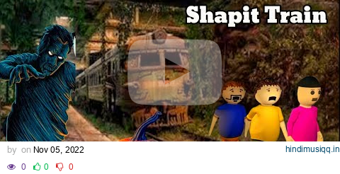 Gulli Bulli and Shapit Train | Shapit Train | @MAKEJOKEHORROR @HORRORJOKETOONS pagalworld mp3 song download