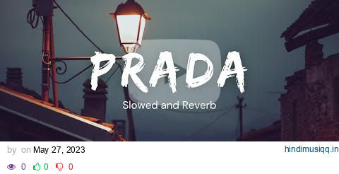 PRADA - JASS MANAK | PRADA (Slowed and Reverb) | #slowedandreverb | #music | #lofi | pagalworld mp3 song download