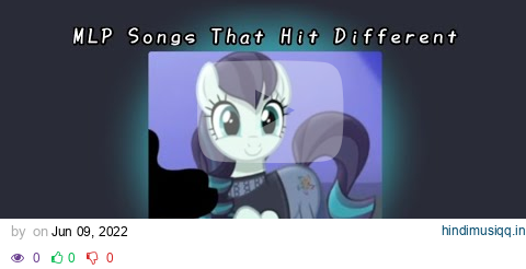 MLP Songs That Hit Different || Playlist || + Captions pagalworld mp3 song download