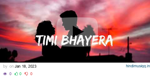 Akash Khadka X Samir Shrestha - Timi Bhayera Prod. Kila Music(Lyrical Music Video) | ft. Situsit pagalworld mp3 song download