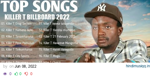 Killer T Billboard Hot 27 Songs Mixtape (Top Old Skool Mix By Dj Diction) Best Zimdancehall Mix 2022 pagalworld mp3 song download