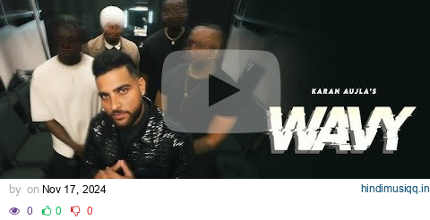 WAVY - KARAN AUJLA | NEW PUNJABI SONG l REMIX -  @KaranAujlaOfficial pagalworld mp3 song download