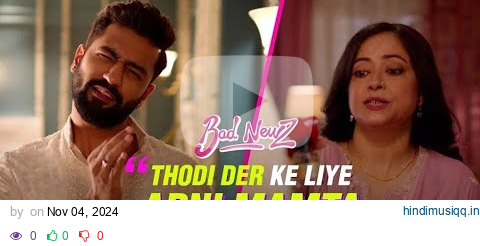 Bad Newz - Dialogue Promo 5 | Vicky Kaushal |Triptii Dimri | Ammy Virk | In Cinemas New | T- Series pagalworld mp3 song download