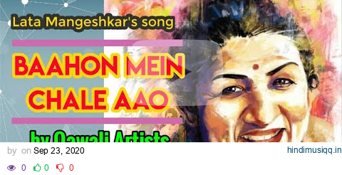 Baahon Mein Chale Aao ~ Dedicated to Lata Mangeshkar by Ustad Imtiaz Ali - Riaz Ali pagalworld mp3 song download