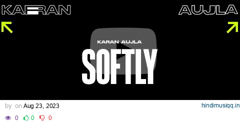 Softly (Lyric Video) Karan Aujla | Ikky | Making Memories | Latest Punjabi Songs 2023 pagalworld mp3 song download