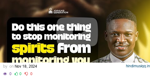 DO this ONE thing to stop MONITORING SPIRITS from monitoring you | Joshua Generation pagalworld mp3 song download