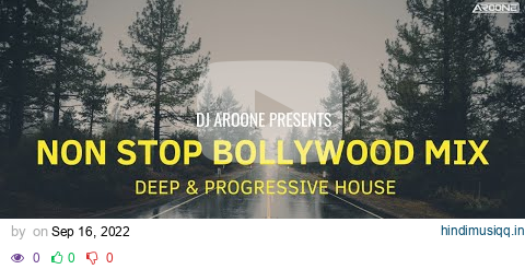 Non Stop Bollywood Mix | DJ Aroone | Progressive & Deep House Mix | Bollywood Sunset Sets pagalworld mp3 song download