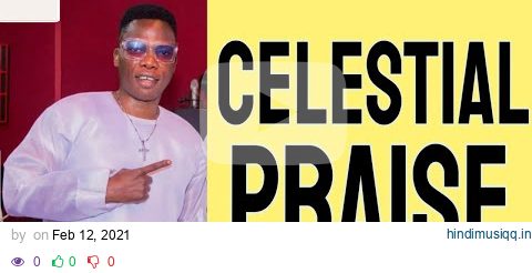 Celestial Praise with MEGA 99 (Part 4) pagalworld mp3 song download