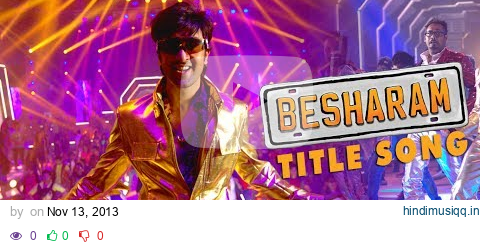 Besharam Title Song || Full Video (HD) || Ranbir Kapoor, Pallavi Sharda pagalworld mp3 song download