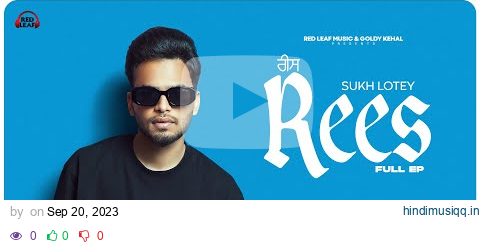 Rees (EP.1) Sukh Lotey |  Punjabi Songs 2023 |  Punjabi Songs | Red Leaf Music pagalworld mp3 song download