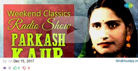 Weekend Classic Radio Show | Parkash Kaur Special | HD Songs | Rj Khushboo pagalworld mp3 song download