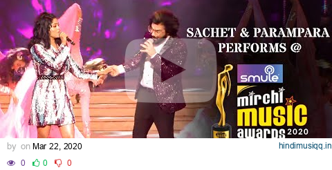 Sachet and Parampara perform the Kabir Singh mash-up I Smule Mirchi Music Awards 2020 I Unseen Clip pagalworld mp3 song download