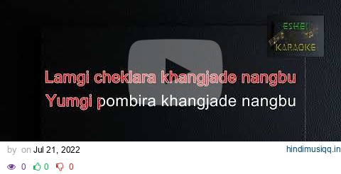 NUJA KANAGI CHENGLOUNO-MANIPURI KARAOKE SONG- ( N.PAHARI ) COVER BY ( TIJENDRA ) pagalworld mp3 song download