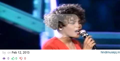 Whitney Houston   Didn't We Almost Have It All LIVE  HQ HD Upscale pagalworld mp3 song download