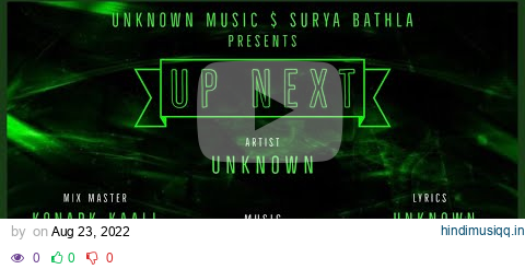 UNKNOWN MUSIC - Up Next (Official Video) | Prod by Kaali Gang Music pagalworld mp3 song download