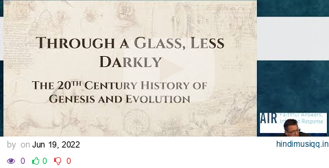 "Through a Glass, Less Darkly The 20th Century History of Genesis and Evolution" by Ben Spackman pagalworld mp3 song download