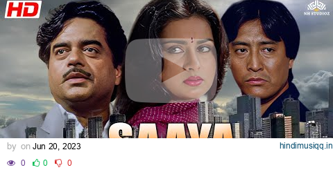 Saaya Full Hindi Blockbuster Movie ( FULL HD) | Shatrughan Sinha, Poonam Dhillon | NH Studioz pagalworld mp3 song download