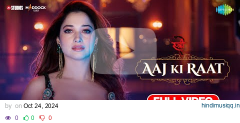 Aaj Ki Raat -Full Song |Stree 2|Tamannaah Bhatia|Rajkummar Rao|Sachin-Jigar|Madhubanti|Divya|Amitabh pagalworld mp3 song download