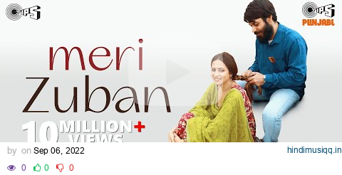 Meri Zuban - MOH | B Praak | Jaani | Kamal Khan | Sargun Mehta | Gitaj B| Jagdeep Sidhu|Tips Punjabi pagalworld mp3 song download