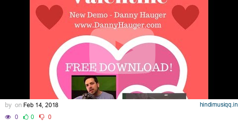 "Valentine in My Mind" Studio Recording Demo by Danny Hauger free Download Happy Valentines Day pagalworld mp3 song download