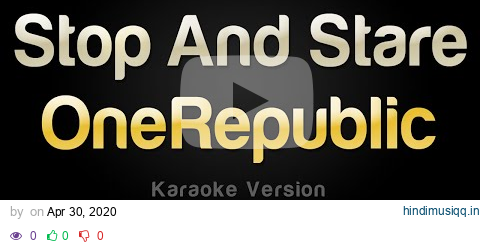 OneRepublic - Stop And Stare (Karaoke Version) pagalworld mp3 song download