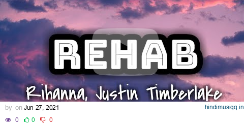 Rihanna, Justin Timberlake - Rehab (Lyrics Video) 🎤 pagalworld mp3 song download