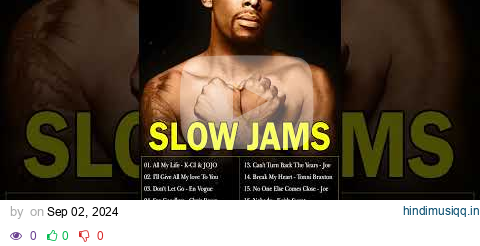 Slow Jams Mix - Joe, R Kelly, Keith Sweat #slowmusic #rnb #slowsjamsmix #90smusic #slowjamesmix pagalworld mp3 song download